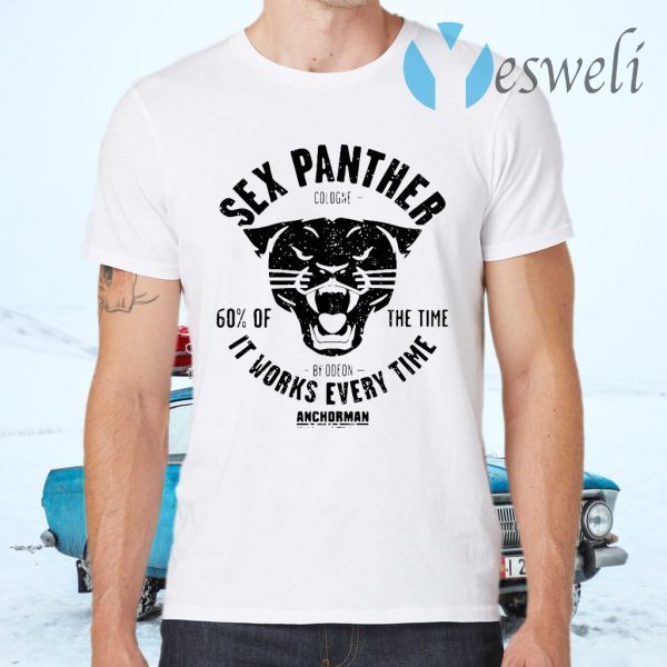 Sex Panther Cologne It Works Every Time T-Shirts