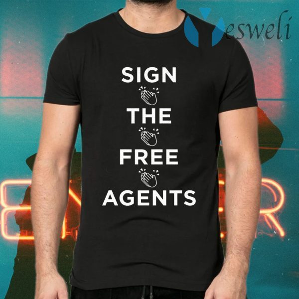 Sign The Free Agents T-Shirts