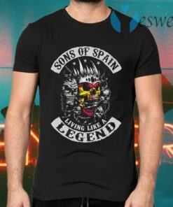 Skulls Sons Of Spain Living Like A Legend T-Shirts