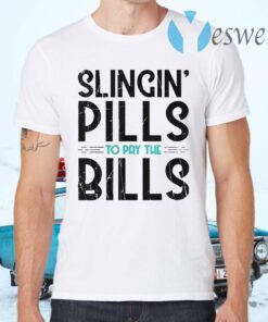 Slinging Pills For Bills T-Shirts