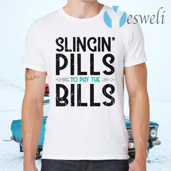 Slinging Pills For Bills T-Shirts