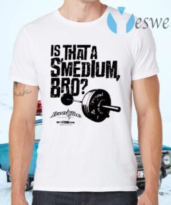 Smedium T-Shirts