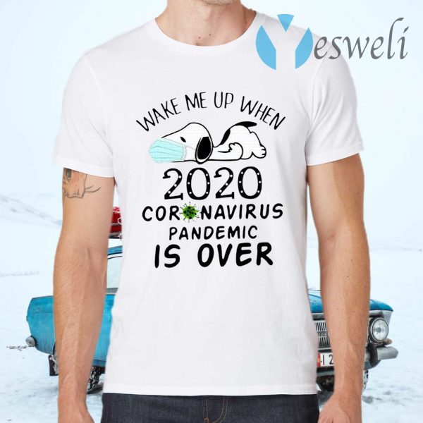 Snoopy Face Mask Wake Me Up When 2020 Coronavirus Pandemic Is Over T-Shirts
