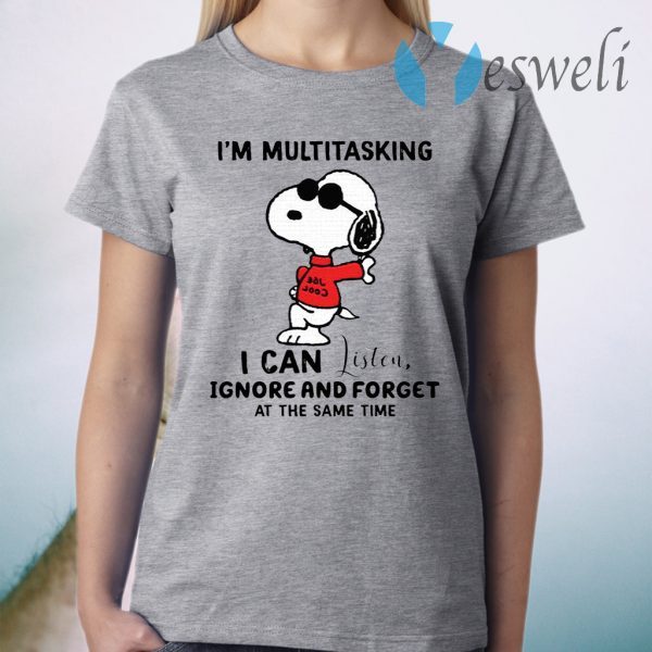 Snoopy I’m Multitasking I Can Listen Ignore And Forget At The Same Time T-Shirt