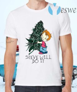 Steve will do it T-Shirts