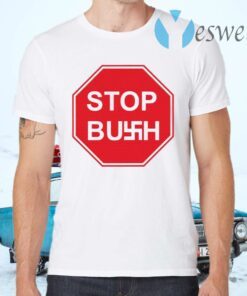 Stop Bush T-Shirts