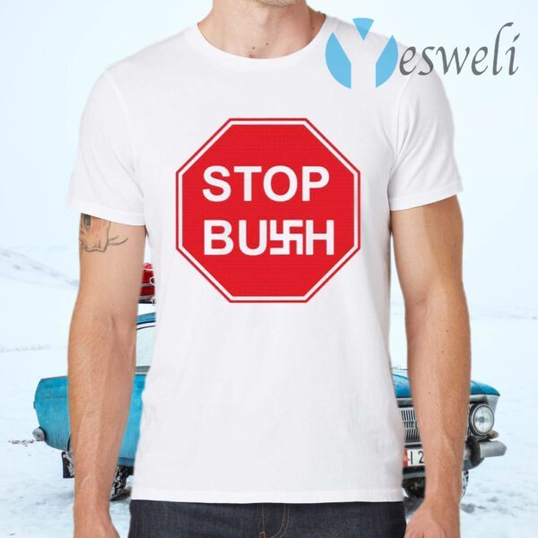 Stop Bush T-Shirts