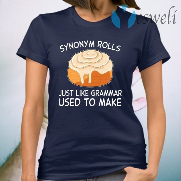 Synonym rolls just like grammar used to make T-Shirt