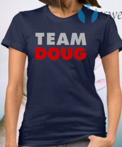 Team Doug T-Shirt