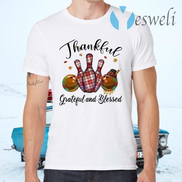 Thankful Grateful And Blessed T-Shirts