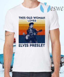 The King This Old Woman Loves Elvis Presley Vintage T-Shirts