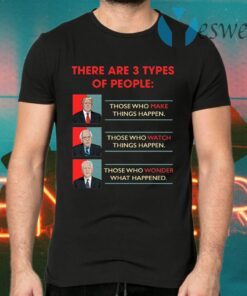 There Are 3 Types of Peoples Donald Trump Vs Joe Biden Funny Bernie Sanders Election 2020 T-Shirts