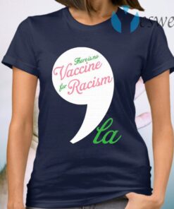 There Is No Vaccine for Racism Kamala Harris Aka 1908 T-Shirt