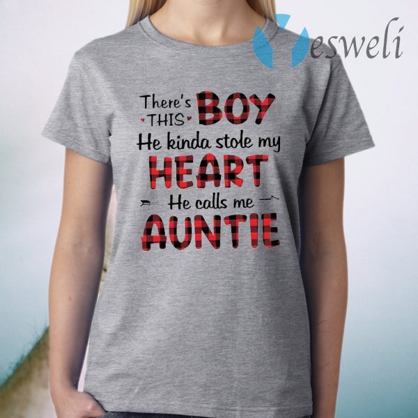 There’s This Boy He Kinda Stole My Heart He Calls Me Auntie T-Shirt