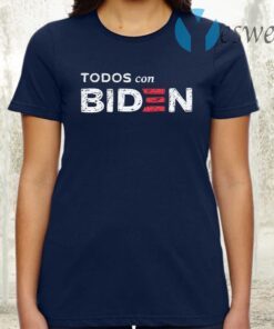 Todos Con Biden T-Shirt