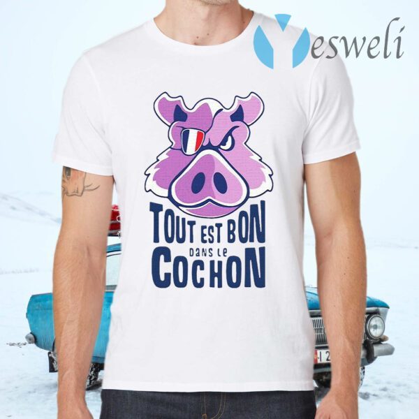 Tout Est Bon Dans Le Cochon T-Shirts