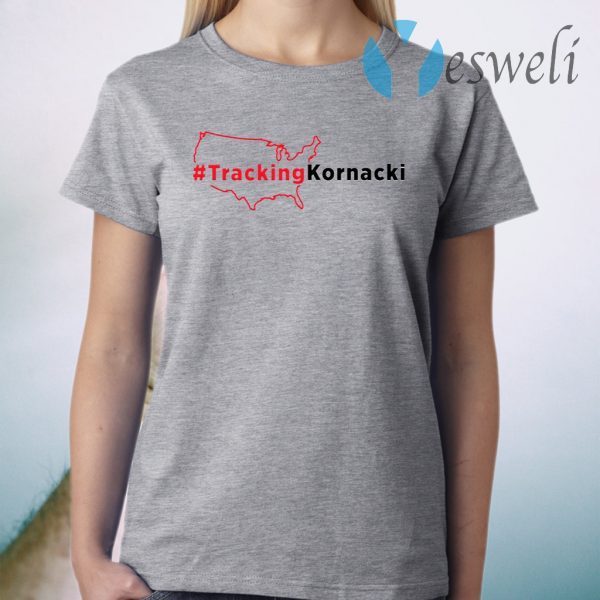 #Trackingkornacki T-Shirt