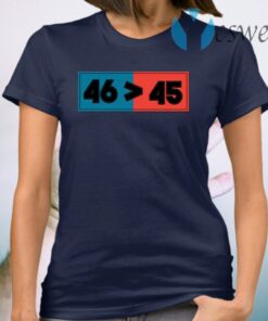 Trump Lost 46 Won 45 Anti Trump Biden Won 2020 T-Shirt