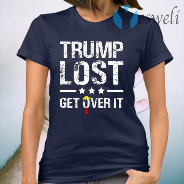 Trump Lost Get Over It T-Shirt