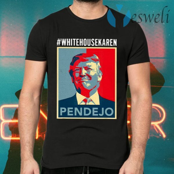 Trump White House Karen Pendejo T-Shirts