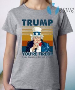 Trump You’re Fired Make America United Again T-Shirt