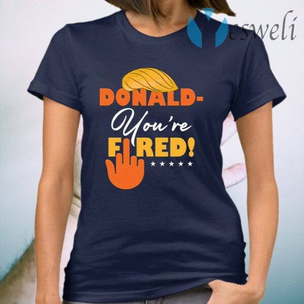 Trump Your’re Fired Anti Orange Lies Biden Won 2020 T-Shirt