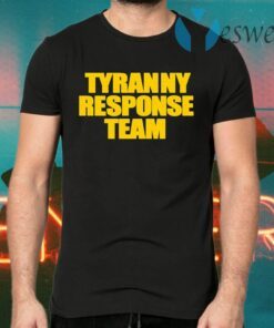 Tyranny Response Team T-Shirts