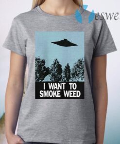 Ufo I Want To Smoke Weed T-Shirt