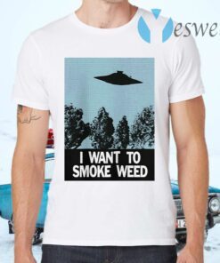 Ufo I Want To Smoke Weed T-Shirts