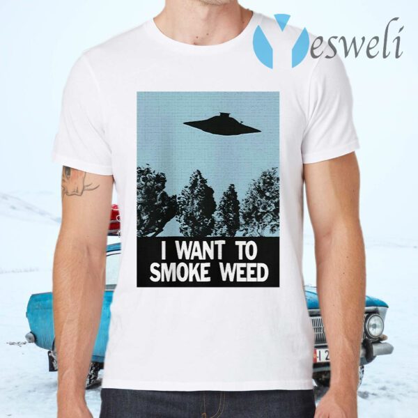 Ufo I Want To Smoke Weed T-Shirts