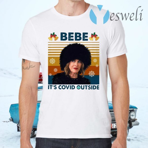 Vintage Moira Rose Bebe It’s Covid Outsite Funny Schitt’s Creek Quarantine Christmas 2020 David Rose T-Shirts