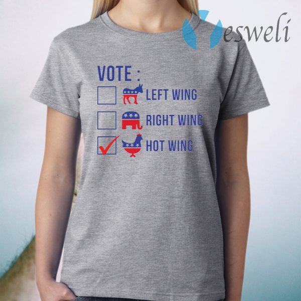 Vote left wing right wing hot wing T-Shirt