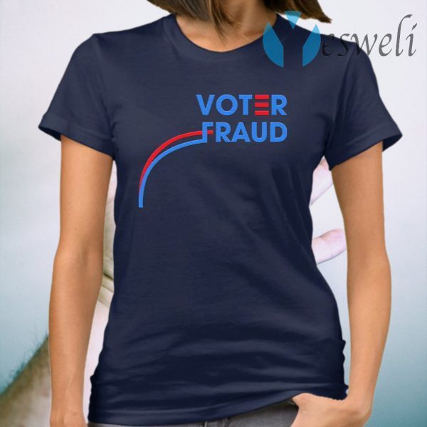 Voter Fraud T-Shirt