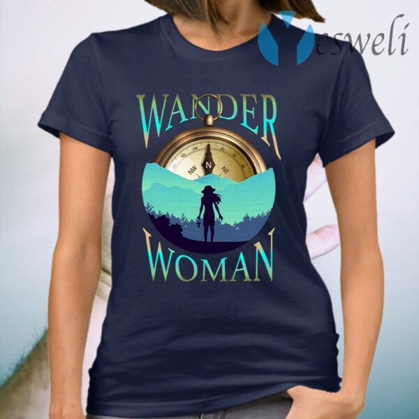 Wander Woman Compass Outdoor Hiking Camping Wanderlust Woman T-Shirt