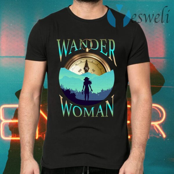 Wander Woman Compass Outdoor Hiking Camping Wanderlust Woman T-Shirts