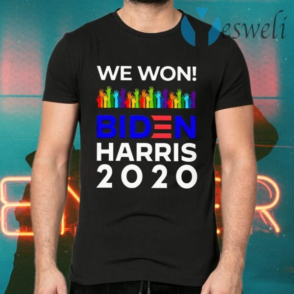 We Won Biden Harris 2020 For President LGBTQ Election Celebrate T-Shirts