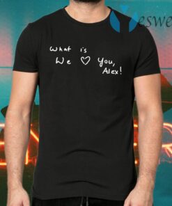 What is We Love you Alex Trebek T-Shirts