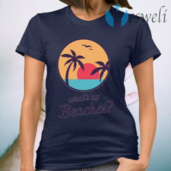 What’s Up Beaches Brooklyn T-Shirt