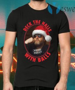 Wheeler Walker Jr deck the halls with balls Christmas T-Shirts