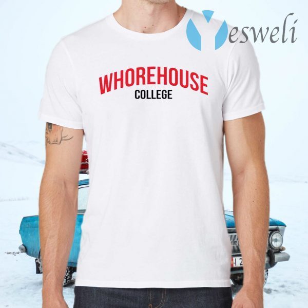 Whorehouse College T-Shirts