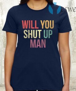 Will You Shut Up Man Trump Biden Harris Premium T-Shirt