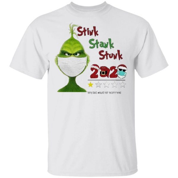 Grinch Santa face mask toilet paper Stink Stank Stunk very bad would not recommend 2020 Christmas T-Shirt