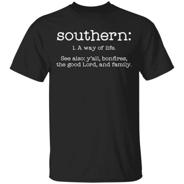 Southern a way of life T-Shirt