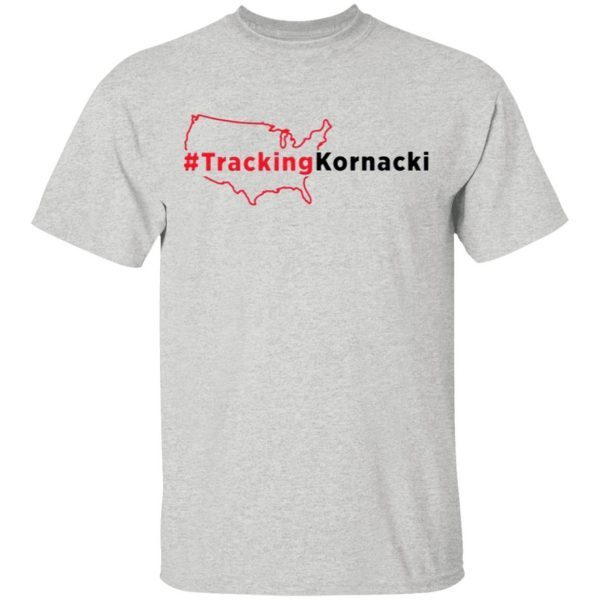 #Trackingkornacki T-Shirt