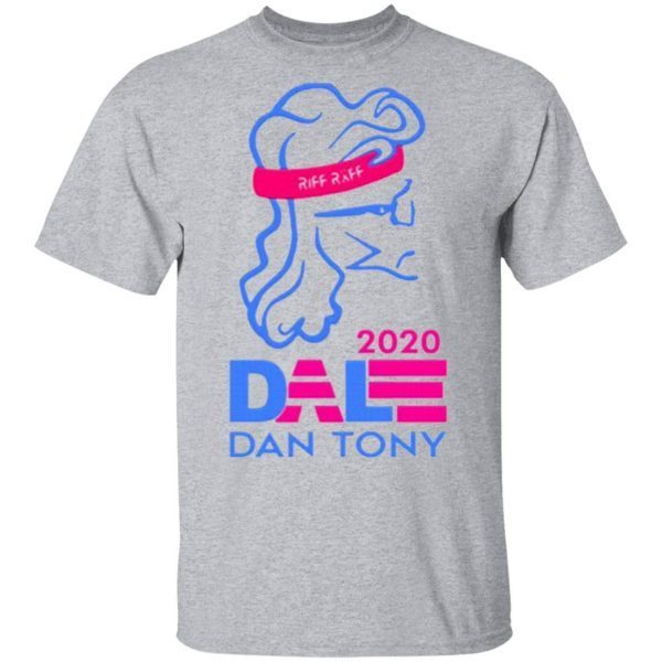 Dale Dan Tony For President T-Shirt
