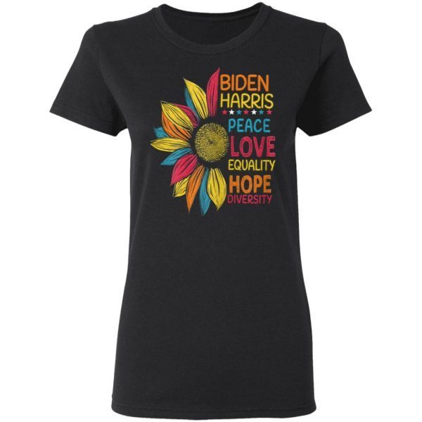 Biden Harris 2020 Peace Love Equality Hope Diversity T-Shirt