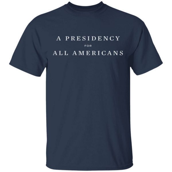 A Presidency For All Americans Navy T-Shirt
