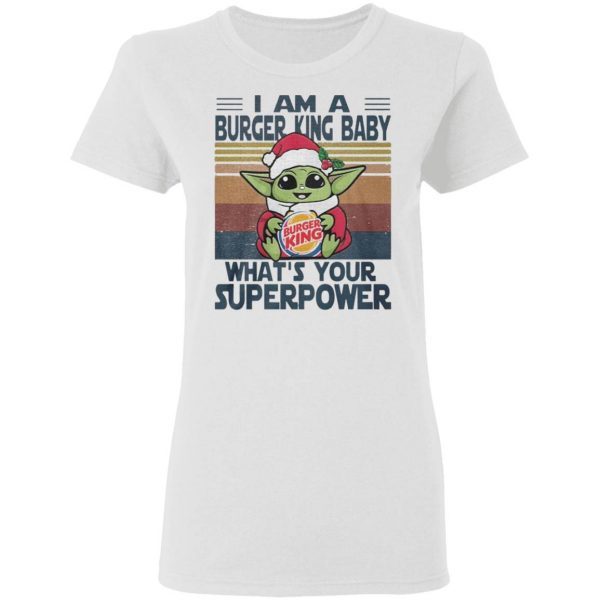Baby Yoda Santa hug Burger King Baby I am an what’s your superpower vintage Christmas T-Shirt