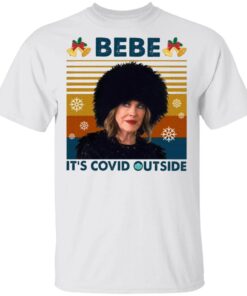Vintage Moira Rose Bebe It’s Covid Outsite Funny Schitt’s Creek Quarantine Christmas 2020 David Rose T-Shirt