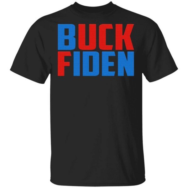 Buck Fiden Funny Joe Biden Mark My Words 8646 Trump Fans Sarcasm T-Shirt